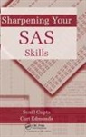 Curt Edmonds, Edmonds Curt, Sunil Gupta, Sunil (Gupta Programming Gupta, Gupta Sunil - Sharpening Your Sas Skills