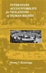 Menno T Kamminga, Menno T. Kamminga - Inter-State Accountability for Violations of Human Rights
