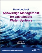M Russ, Meir Russ, Mei Russ, Meir Russ, Russ Meir - Handbook of Knowledge Management for Sustainable Water Systems