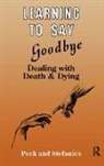 Rosalie Peck, Rosalie Stefanics Peck, Peck Rosalie, Charlotte Stefanics, Stefanics Charlotte - Learning to Say Goodbye