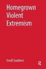 Erroll Southers - Homegrown Violent Extremism