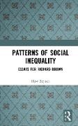 Huw Beynon, Huw Glavanis Beynon, Pandeli Glavanis, Huw Beynon, Pandeli Glavanis - Patterns of Social Inequality Essays for Richard Brown