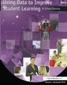 Victoria Bernhardt, Victoria (California State University Bernhardt, Victoria L. Bernhardt - Using Data to Improve Student Learning in School Districts