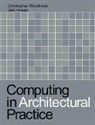 Jaki Howes, Jaki Woodward Howes, Howes Jaki, Christopher Woodward - Computing in Architectural Practice