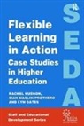 Rachel Hudson, Rachel Lyn Hudson, Hudson Rachel, Oates Lyn, Lyn Oates, Sian Maslin-Prothero... - Flexible Learning in Action