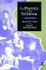 Michael Apple, Michael Christian-Smith Apple, Michael Apple, Michael W. Apple, Linda Christian-Smith, Linda K. Christian-Smith... - Politics of the Textbook