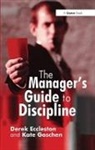 Derek Eccleston, Derek Goschen Eccleston, Eccleston Derek, Kate Goschen, Goschen Kate - Manager''s Guide to Discipline