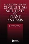 J. Jones, Jr. Jones, Jr. J. Benton Jones, J. Benton Jones Jr. - Laboratory Guide for Conducting Soil Tests and Plant Analysis