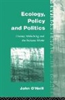 John O'Neill, John O''neill - Ecology, Policy and Politics