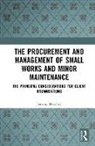Alan Griffith, Jeremy Headley, Jeremy Griffith Headley, Headley Jeremy - Procurement and Management of Small Works and Minor Maintenance