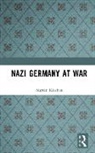 Martin Kitchen - Nazi Germany At War