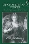 Philippa Berry - Of Chastity and Power