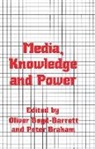 Oliver Boyd-Barrett, Oliver Braham Boyd-Barrett, Oliver Boyd-Barrett, Boyd-Barrett Oliver, Peter Braham, Braham Peter - Media, Knowledge and Power