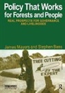 Stephen Bass, Stephen Mayers Bass, Bass Stephen, James Mayers, James Bass Mayers, Mayers James - Policy That Works for Forests and People