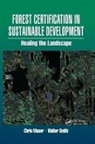 Chris Maser, Maser Chris, Walter Smith, Walter (Consultant Smith, Walter Maser Smith, Smith Walter - Forest Certification in Sustainable Development