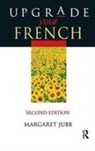 Margaret Jubb - Upgrade Your French