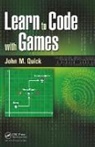 John M. Quick, John M. (Digipen Institute of Technology Quick, Quick John M. - Learn to Code With Games