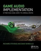 Dave Raybould, Raybould Dave, Richard Stevens, Richard (Professor Stevens, Richard Raybould Stevens, Stevens Richard - Game Audio Implementation