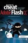 Chris Georgenes, Georgenes Chris - How to Cheat in Adobe Flash CC