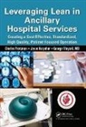 Joyce Kerpchar, Kerpchar Joyce, George Mayzell, Charles Protzman, Charles (Business Improvement Group Protzman, Charles Kerpchar Protzman... - Leveraging Lean in Ancillary Hospital Services