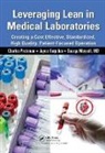 Joyce Kerpchar, Kerpchar Joyce, George Mayzell, Charles Protzman, Charles (Business Improvement Group Protzman, Charles Kerpchar Protzman... - Leveraging Lean in Medical Laboratories
