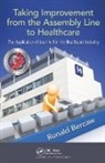 Ronald G. Bercaw, Bercaw Ronald G. - Taking Improvement From the Assembly Line to Healthcare