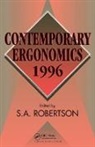 S. Robertson, S. (University College London Robertson, S. A. Robertson, S. A. (University College London Robertson, S. Robertson, S. A. Robertson... - Contemporary Ergonomics 1996