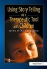 Margot Sunderland - Using Story Telling As a Therapeutic Tool With Children