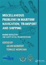 Adam Weintrit, Adam Neumann Weintrit, Tomasz Neumann, Neumann Tomasz, Adam Weintrit, Weintrit Adam - Miscellaneous Problems in Maritime Navigation, Transport and Shipping