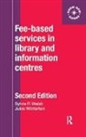Sylvia Webb, Sylvia P Webb, Sylvia Webb Webb, Jules Winterton - Fee-Based Services in Library and Information Centres