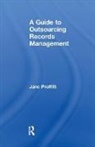 Jane Proffitt, Proffitt Jane - Guide to Outsourcing Records Management
