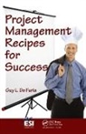 Guy L. De Furia, Guy L. De Furia - Project Management Recipes for Success
