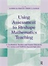Sandra K. Wilcox, Sandra K. Lanier Wilcox, Perry E. Lanier, Lanier Perry E., Sandra K. Wilcox, Wilcox Sandra K. - Using Assessment to Reshape Mathematics Teaching
