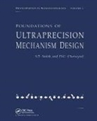 D.G. Chetwynd, S.T. Smith, Stuart T. Smith, Stuart T. (University of North Carolina Smith, Smith Stuart T. - Foundations of Ultra-Precision Mechanism Design
