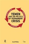 Sarah Phillips, Phillips Sarah - Yemen and the Politics of Permanent Crisis