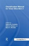 Katherine (EDT) Verdolini, Ryan C. Branski, Branski Ryan C., Clark A. Rosen, Rosen Clark A., Katherine Verdolini... - Classification Manual for Voice Disorders-i