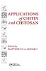 Mattheus F. A. Goosen, Mattheus F. A. Goosen, Goosen Mattheus F. A. - Applications of Chitan and Chitosan