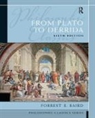 Forrest Baird, Forrest Baird, Forrest E. Baird - Philosophic Classics: From Plato to Derrida