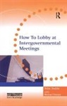 Michael Strauß, Strauss Michael, Felix Dodds - How to Lobby At Intergovernmental Meetings