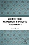 Stephen Emmitt, Stephen (Loughborough University Emmitt, Stephen (University of Bath Emmitt, Emmitt Stephen - Architectural Management in Practice