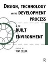 Tom Collier, Collier Tom - Design, Technology and the Development Process in the Built Environmen