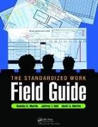 Jeffrey T. Bell, Bell Jeffrey T., Scott A. Martin, Timothy D. Martin, Timothy D. (Franciscan St. Elizabeth Healt Martin, Timothy D. Bell Martin... - Standardized Work Field Guide