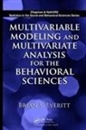 Brian S. Everitt - Multivariable Modeling and Multivariate Analysis for the Behavioral