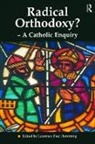 Laurence Paul Hemming, Revd Dr Laurence Paul Hemming, Paul Hemming Laurence, Laurence Paul Hemming, Revd Dr Laurence Paul Hemming - Radical Orthodoxy? - A Catholic Enquiry