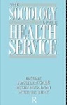 Michael Bury, Michael Calnan Bury, Michael Bury, Bury Michael, Michael Calnan, Calnan Michael... - Sociology of the Health Service