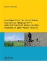 Melesse Temesgen Leye, Melesse Temesgen Leye - Conservation Tillage Systems Water Productivity Implications for