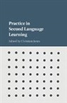 EDITED BY CHRISTIAN, Christian Jones, Christian (University of Liverpool) Jones, Christian Jones, Christian (University of Liverpool) Jones, Jones Christian - Practice in Second Language Learning