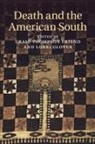 EDITED BY CRAIG THOM, Craig Thompson Friend, Craig Thompson Glover Friend, Craig Thompson Friend, Lorri Glover, Glover Lorri - Death and the American South