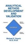 Michael E. Swartz, Michael E. (Synomics Pharmaceuticals Svcs Swartz, Ira S. Krull, Krull Ira S., Michael E. Swartz, Swartz Michael E. - Analytical Method Development and Validation