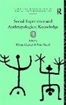Kirsten Hastrup, Kirsten Hervik Hastrup, Kirsten Hastrup, Hastrup Kirsten, Peter Hervik, Hervik Peter - Social Experience and Anthropological Knowledge